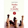Nauka gry w szachy 2 Anatol Łokasto