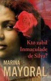 Kto zabił Inmaculadę de Silva - Mayoral Marina