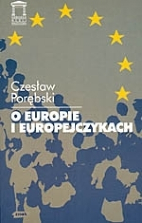 O Europie i Europejczykach - Czesław Porębski
