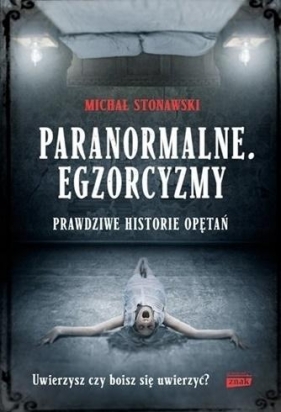 Paranormalne. Egzorcyzmy - Michał Stonawski
