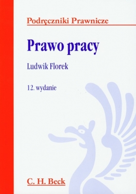 Prawo pracy - Florek Ludwik<br />