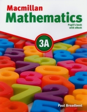 Macmillan Mathematics 3A Książka ucznia + eBook - Broadbent Paul 