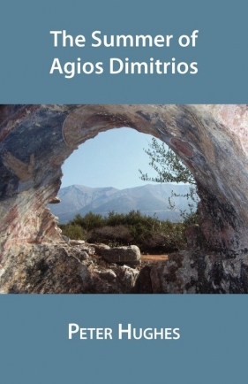 The Summer of Agios Dimitrios - Hughes Peter