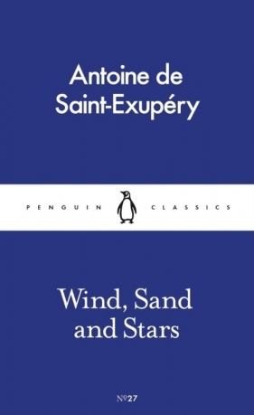 Wind Sand and Stars - Antoine de Saint-Exupéry
