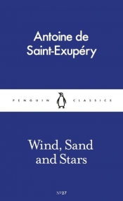 Wind Sand and Stars - Antoine de Saint-Exupéry