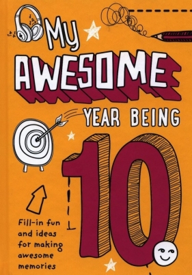 My Awesome Year Being 10 - Kia Marie Hunt