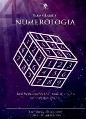 Numerologia Ezoteryka od podstaw Tom 1 - Emma Lange