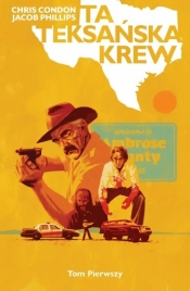 Ta teksańska krew T.1 - Chris Condon