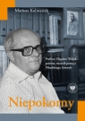 Niepokorny Profesor Zbigniew Wójcik – patriota, strażnik pamięci dr Mariusz Kolmasiak