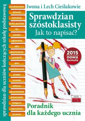Sprawdzian szóstoklasisty Jak to napisać? - Iwona Cieślak, Lech Cieślak