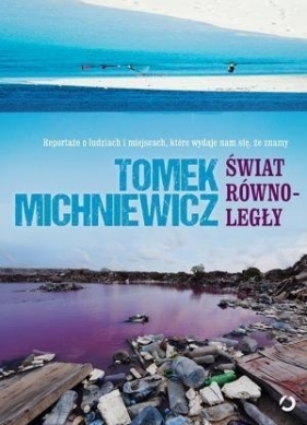 Świat równoległy (Uszkodzona zawartość) - Tomek Michniewicz