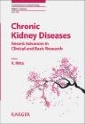 Chronic Kidney Diseases - Recent Advances in Clinical and Basic Research