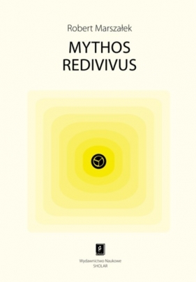 Mythos redivivus - Marszałek Robert
