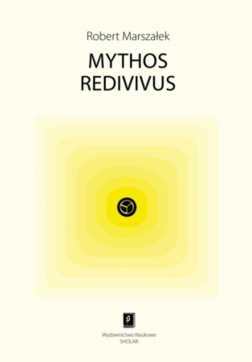 Mythos redivivus - Robert Marszałek