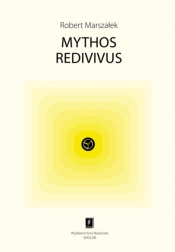 Mythos redivivus - Marszałek Robert