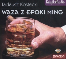 Waza z epoki Ming (Audiobook) - Tadeusz Kostecki