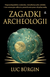 Zagadki archeologii - Luc Bürgin