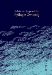 Epilog z Gwiazdą - Adriana Szymańska