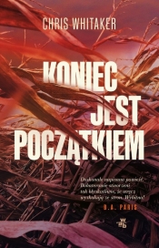 Koniec jest początkiem - Chris Whitaker