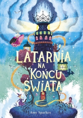 Latarnia na końcu świata - Amy Sparkes