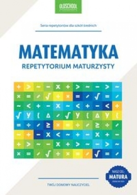 Matematyka Repetytorium maturzysty - Konstantynowicz Adam, Konstantynowicz Anna