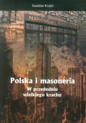 Polska i masoneria w przededniu wielkiego krachu - Krajski Stanisław