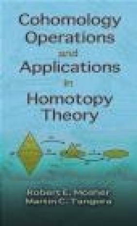 Cohomology Operations and Applications in Homotopy Theory Martin Tangora, Robert Mosher