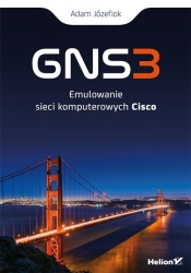 GNS3 Emulowanie sieci komputerowych Cisco - Józefiok Adam