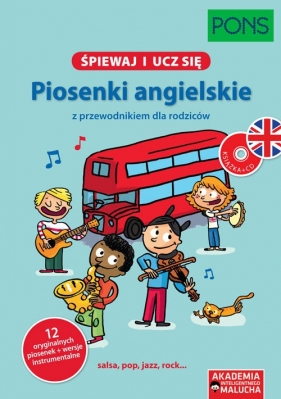 Śpiewaj i ucz się Piosenki angielskie z przewodnikiem dla rodziców