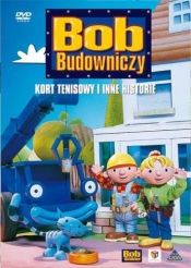 Bob Budowniczy: Kort tenisowy i inne historie - Opracowanie zbiorowe