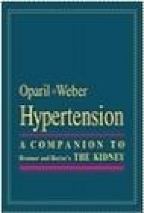 Hypertension Companion to Brenner Suzanne Oparil, Michael A. Weber,  Oparil