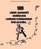 100 zadań z geometrii analitycznej z pełnymi rozwiązaniami krok po kroku... - Regel Wiesława