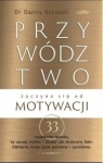 Przywództwo zaczyna się od motywacji Danny Brassell