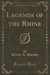 Legends of the Rhine (Classic Reprint)