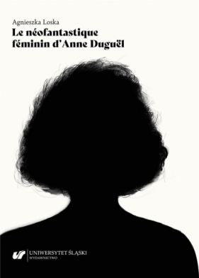 Le neofantastique feminin d'Anne Duguel - Agnieszka Loska