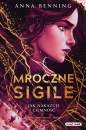 Mroczne Sigile. Tom 2. Jak nakazuje ciemność - Anna Benning