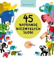 45 naprawdę niezwykłych słoni - Zaremba Marta