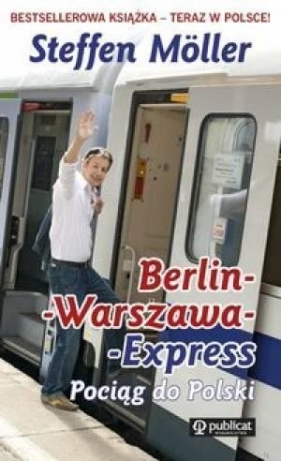 Berlin-Warszawa-Express - Moller Steffen