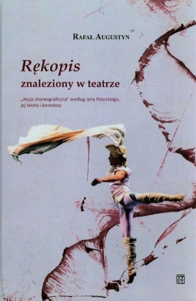 Rękopis znaleziony w teatrze - Augustyn Rafał<br />