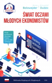 Świat oczami młodych ekonomistów - Dudzic Krzysztof, Balawejder Anna