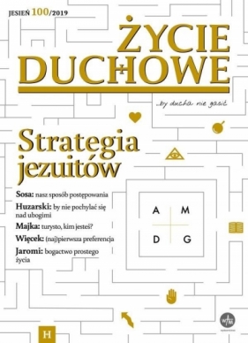 Życie Duchowe nr 100/2019 (Jesień) Strategia... - Jacek Siepsiak SJ (red. nacz.)