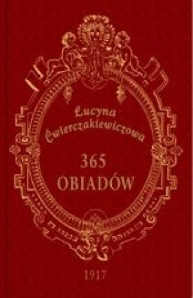 365 obiadów - Lucyna Ćwierczakiewiczowa