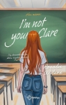  I\'m not your Clare