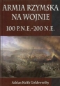 Armia Rzymska na wojnie 100 p.n.e. - 200 n.e. - Adrian Goldsworthy