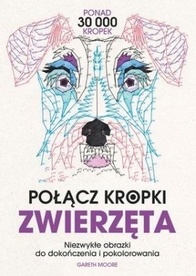 Połącz kropki. Zwierzęta - Gareth Moore
