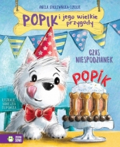 Popik i jego wielkie przygody. Czas niespodzianek - Aniela Cholewińska-Szkolik