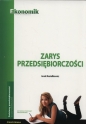 Zarys przedsiębiorczości Ćwiczenia - Jacek Musiałkiewicz