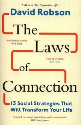 The Laws of Connection 13 Social Strategies That Will Transform Your Life - David Robson