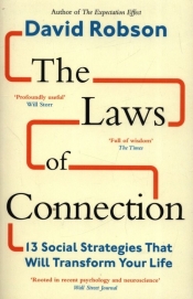 The Laws of Connection 13 Social Strategies That Will Transform Your Life - David Robson