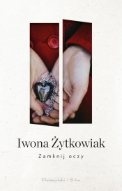 Zamknij oczy - Iwona Żytkowiak